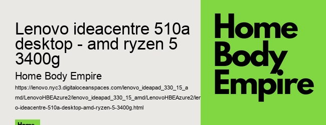 lenovo ideacentre 510a desktop - amd ryzen 5 3400g