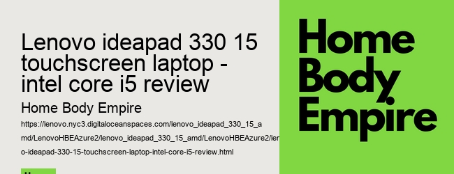 lenovo ideapad 330 15 touchscreen laptop - intel core i5 review