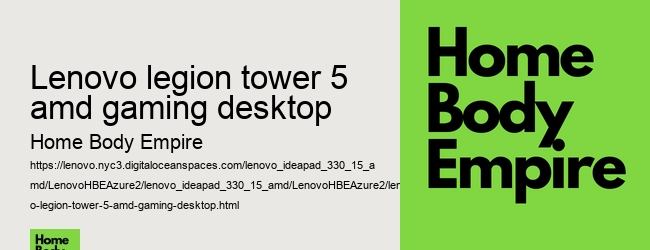 lenovo legion tower 5 amd gaming desktop